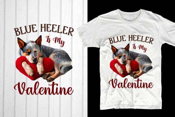 Blue Heeler is My Valentine: A Stylish and Trendy Design for Your POD Business