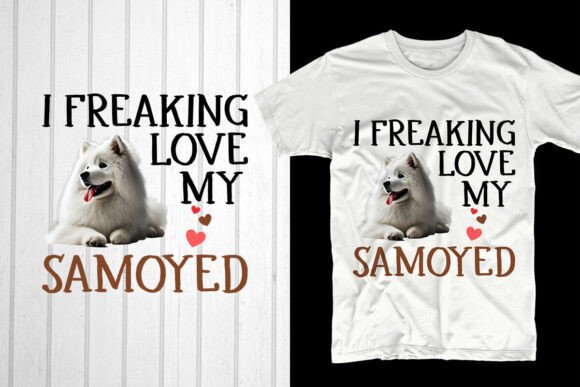 I Freaking Love My Samoyed: A Trendsetting Valentine’s Day Design for POD Entrepreneurs