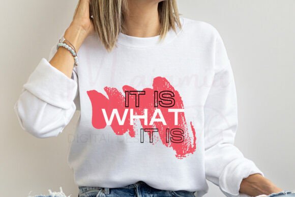 It Is What It Is SVG Motivational Quot