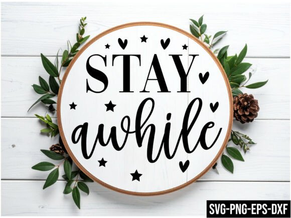 Stay Awhile Round Sign Svg Design for Creative Projects